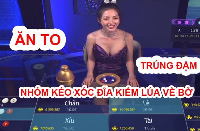 Bật mí kinh nghiệm chọn nhóm kéo Xóc Đĩa tăng tỉ lệ thắng lớn